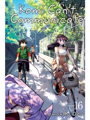 cover image of Komi Can't Communicate, Volume 16